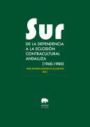 Sur, de la dependencia a la eclosin contracultural andaluza (1960-1980)