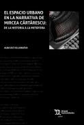 El espacio urbano narrativo de Mircea Cartarescu