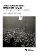 Los pasos perdidos del catolicismo espaol