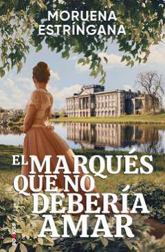 El marqus que no debera amar