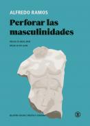 Perforar las masculinidades