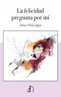 La felicidad pregunta por m
