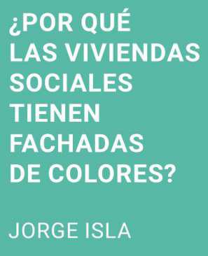 Por qu las viviendas sociales tienen fachadas de colores?
