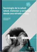 Sociologa de la salud: salud, malestar y sociedad desde una mirada crtica