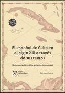 El espaol de Cuba en el siglo XIX a travs de sus textos