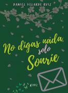 No digas nada, solo sonre