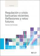 Regulación y crisis bancarias recientes