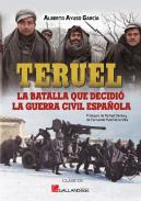 Teruel, la batalla que decidió la Guerra Civil española