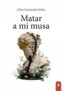 Matar a mi musa