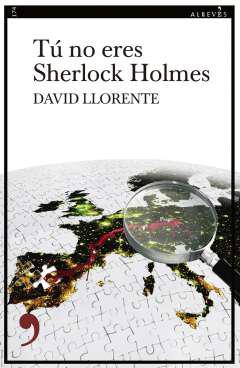 T no eres Sherlock Holmes