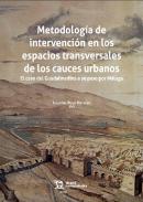 Metodologa de intervencin en los espacios transversales de los cauces urbanos
