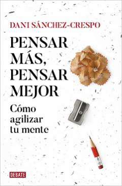 Pensar ms, pensar mejor