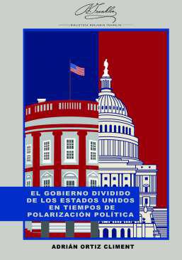 El gobierno dividido de los Estados Unidos en tiempos de polarizacin poltica