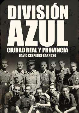 División Azul, Ciudad Real y provincia