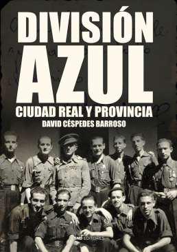 Divisin Azul, Ciudad Real y provincia