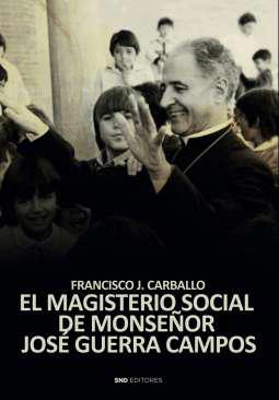 El magisterio social de monseor Guerra Campos