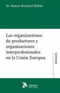 Las organizaciones de productores y organizaciones interprofesionales en la Unin Europea