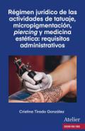 Régimen jurídico de las actividades de tatuaje, micropigmentación, piercing y medicina estética