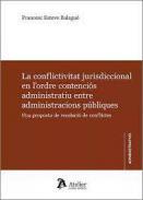 La conflictivitat jurisdiccional en l'ordre contencis administratiu entre administracions pbliques