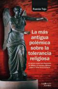 La ms antigua polmica sobre la tolerancia religiosa