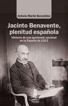 Jacinto Benavente, plenitud espaola