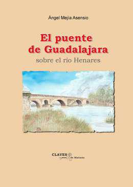 El puente de Guadalajara sobre el ro Henares