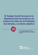 El Trabajo Social Forense en la Administracin de Justicia y en el Ejercicio Libre de la Profesin