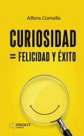 Curiosidad = felicidad y xito