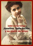 Josefina, Valle-Incln y su pleito de amor