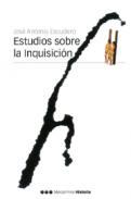 Estudios sobre la Inquisicin