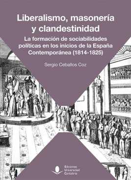 Liberalismo, masonera y clandestinidad.
