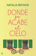 Donde se acabe el cielo