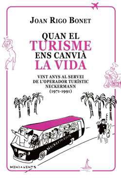 Quan el turisme ens canvi la vida