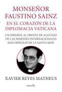Monseor Faustino Sainz, en el corazn de la diplomacia vaticana