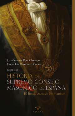 Historia del Supremo Consejo Masnico de Espaa (1780-1811)