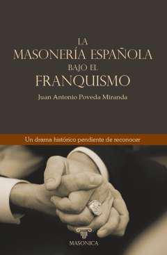 La masonera espaola bajo el franquismo