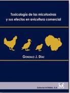 Toxicologa de las micotoxinas y sus efectos en avicultura comercial