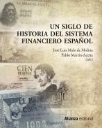 Un siglo de historia del sistema financiero espaol