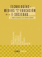 Tecnologas y medios para la educacin en la e-sociedad