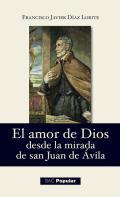 El amor de Dios desde la mirada de San Juan de vila