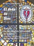El dedo de Dios : historia de las Hijas de la Caridad en España, 1