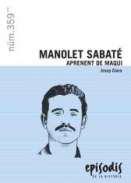 Manolet Sabat, aprenent de maqui