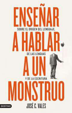 Ensear a hablar a un monstruo