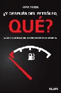 Y despus del petrleo, qu?