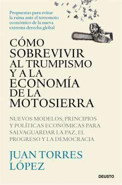 Cmo sobrevivir al trumpismo y a la economa de la motosierra