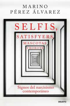 Selfis, satisfyers, mascotas y robots