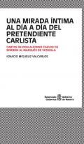 Una mirada ntima al da a da del pretendiente carlista