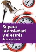 Supera la ansiedad y el estrs de tu vida diaria