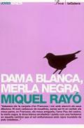 Dama blanca, merla negra
