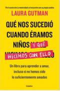 Qu nos sucedi cuando ramos nios y qu hicimos con ello